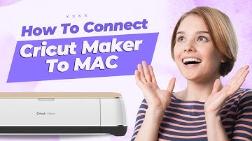 How to Connect Cricut Maker To Mac? | Manny Maker