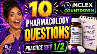 NCLEX Pharmacology Practice Questions set 1/2 (10 Questions with Rationales)