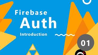 Firebase Authentication Tutorial #1 - Introduction