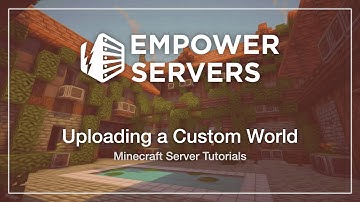 How to Upload Your Own Custom World To A Minecraft Server