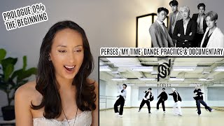 PERSES ‘MY TIME’ Dance Practice & PERSES X% - EP. 0 The Documentary REACTION