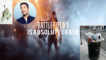 Battlefield 1 Is Absolute Trash