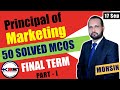 MGT301 Final Term | A Specific Video to Pass Principal of Marketing | 50 MCQs with Key | Part - 1