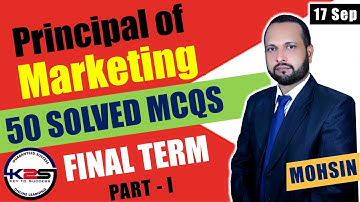 MGT301 Final Term | A Specific Video to Pass Principal of Marketing | 50 MCQs with Key | Part - 1