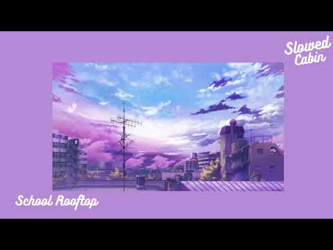 hisohkah - school rooftop (slowed and reverb)