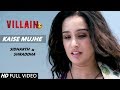 Kaise Mujhe - Shreya Ghoshal | Sidharth Malhotra & Shraddha Kapoor VM (Special Version)