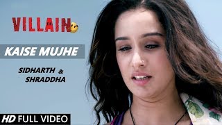 Kaise Mujhe - Shreya Ghoshal | Sidharth Malhotra \u0026 Shraddha Kapoor VM (Special Version)