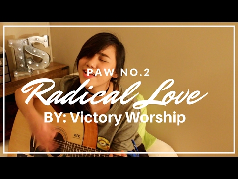 Radical Love By Victory Worship COVER \ PAW No.2 \ ISAIAH SARAH