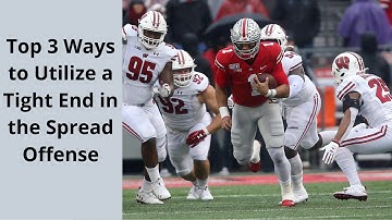 Top 3 Ways to Utilize a Tight End in the Spread Offense