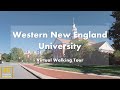 Western new england university  virtual walking tour 4k 60fps