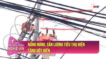 Nắng nóng, sản lượng tiêu thụ điện tăng đột biến