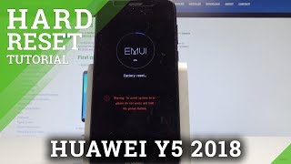 How to Hard Reset HUAWEI Y5 (2018) - Bypass Lock Screen / Wipe Data