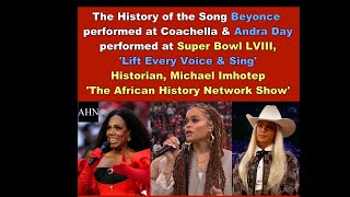 History of Song Beyonce sang at Coachella, Andra Day sang at SuperBowl, 'Lift Every Voice'; Backlash