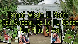 Tempat Wisatanya Orang Medan Taman De Lehu Garden
