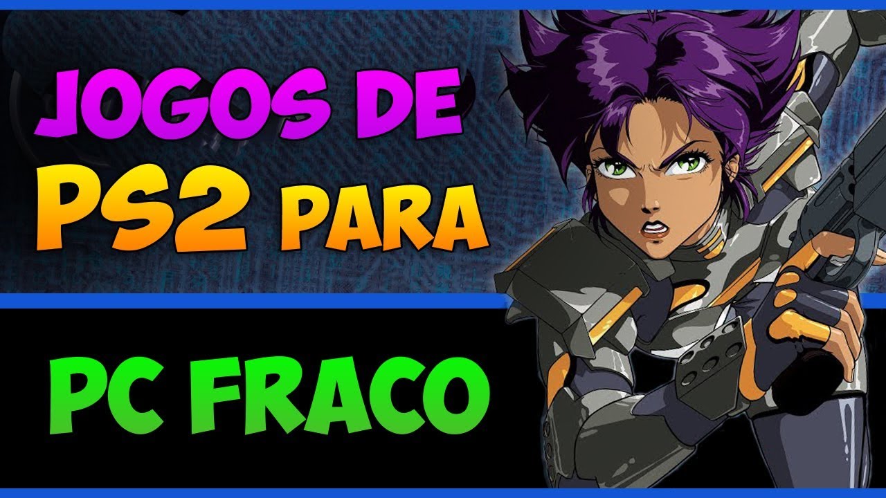 Jogos de PS2 com versão para PC Fraco 