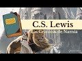 C.S. Lewis: Las Crónicas de Narnia y el cristianismo