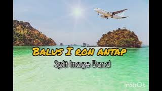 Balus I Ron Antap_Split Image Band (PNG Oldies Music)