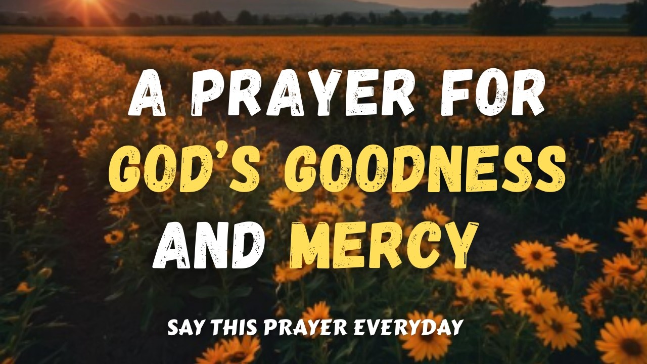 Experience God's Goodness Even In Trial Today | Morning Prayer