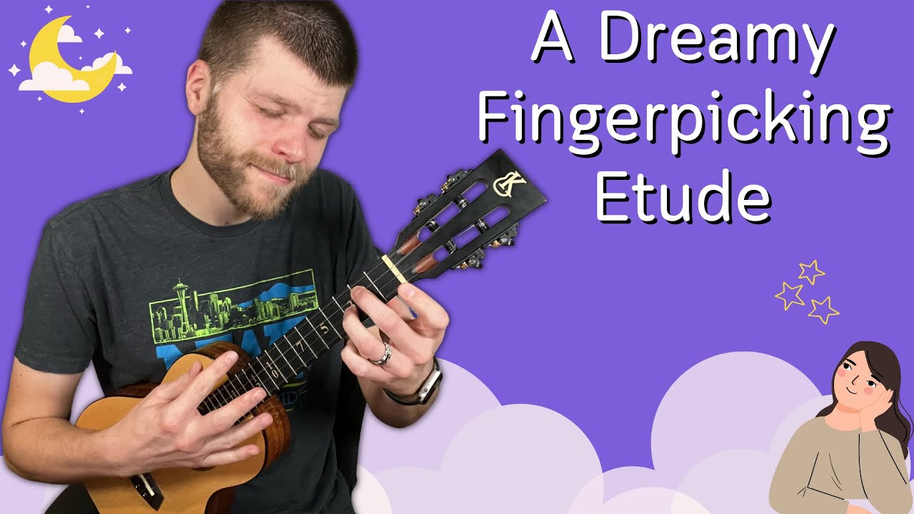 Learn a Dreamy Fingerpicking Etude on Ukulele || Beginner-Friendly ...