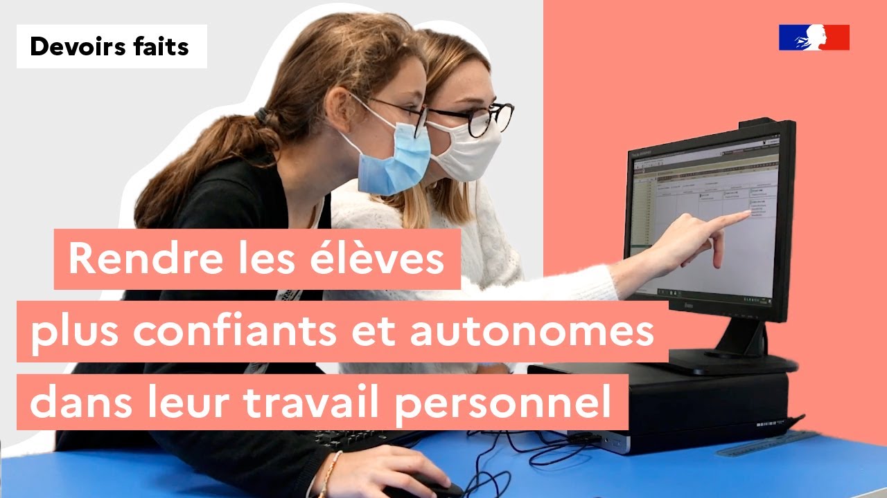 DEVOIRS FAITS : rendre les élèves plus confiants et autonomes dans leur travail personnel