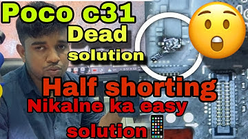 Poco c31 dead solution || half shorting nikalne ka easy solution😲 || technical expert Assam @Tech