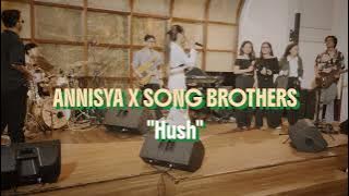 @ANNISYA_ x Song Brothers - Hush / Souldout Entertainment / Pendopo Lounge /