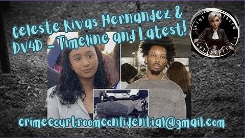 Celeste Rivas Hernandez and D4VD - Timeline and Latest!