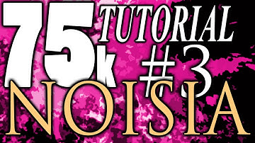 75k Tutorial 3: jimjimvalkema and Noisia