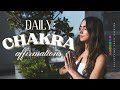 Daily chakra affirmations  full chakra alignment  unblock all 7 chakras