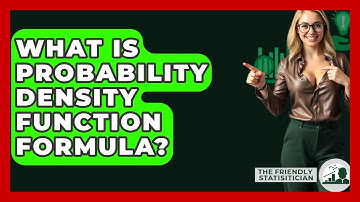 What Is Probability Density Function Formula? - The Friendly Statistician