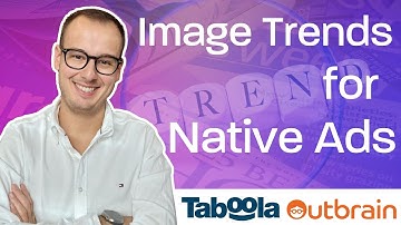 Image Trends for Native Advertising - Taboola & Outbrain