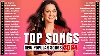 Top Hits 2024 - Best Pop Music Playlist on Spotify 2024- The Best Song of Popular Songs of All Time