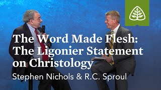 The Word Made Flesh: The Ligonier Statement on Christology