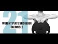 21 WEIGHT PLATE SHOULDER EXERCISES AND THE MUSCLES THEY TARGET