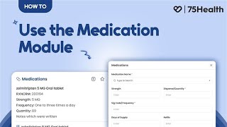 How to Use the Medication Module | 75Health E-Prescription