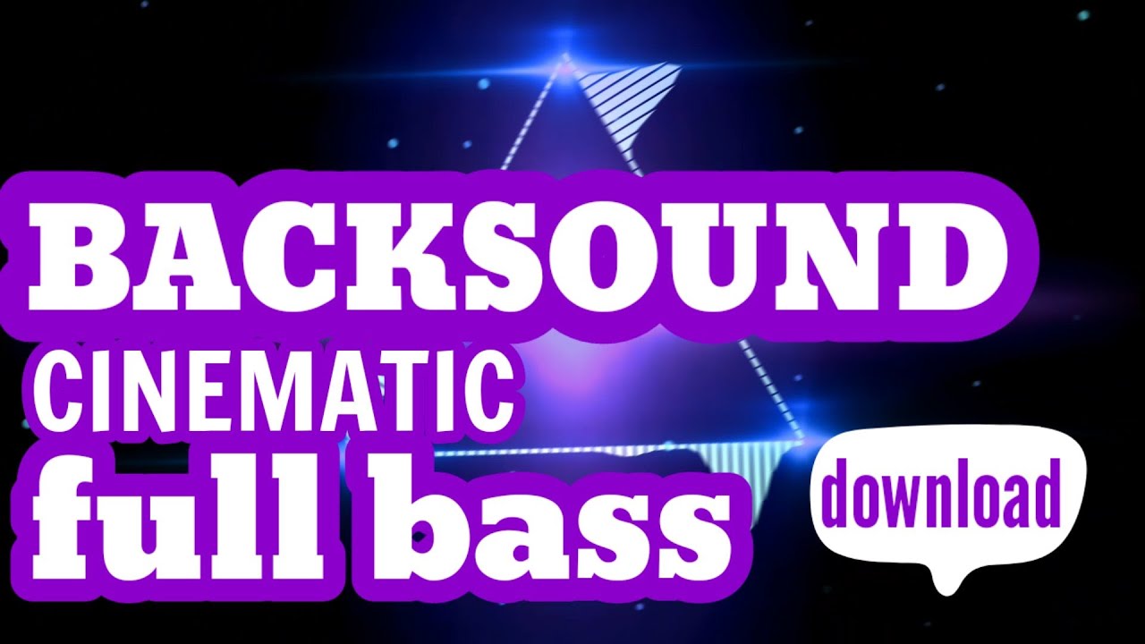 Backsound Cinematic Full Bass