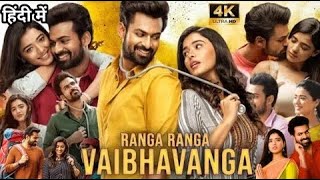 || Ranga Ranga Vaibhavanga  2023 ||  New South Hindi Dubbed Movie 2023 ||