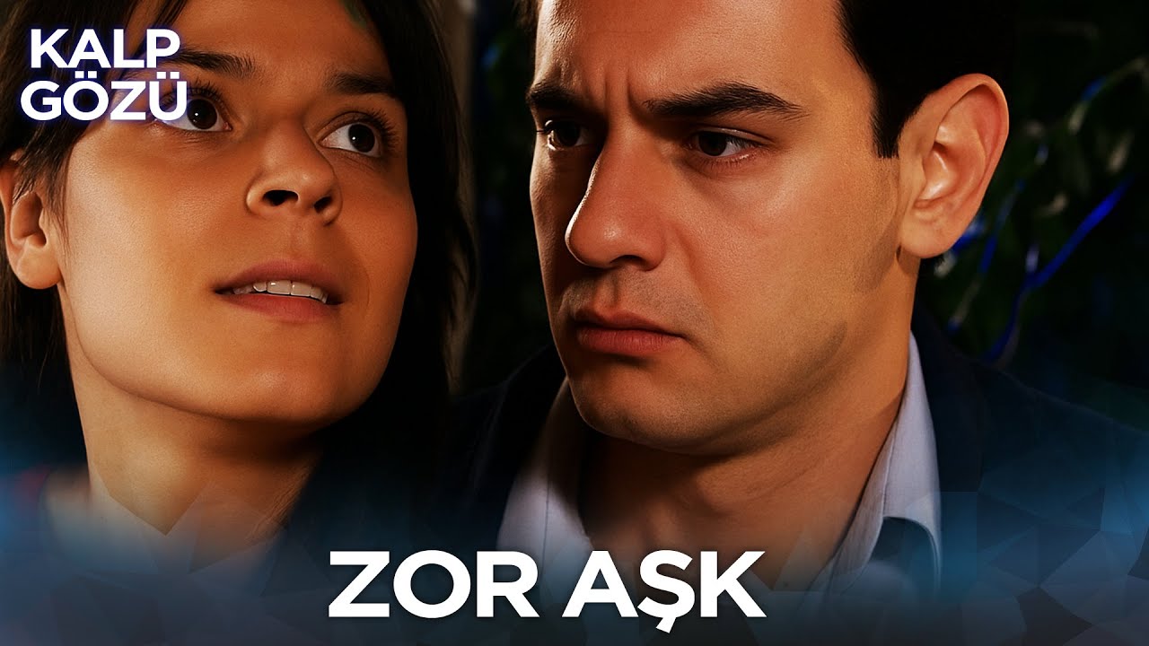 Zor Aşk - Kalp Gözü Filmleri