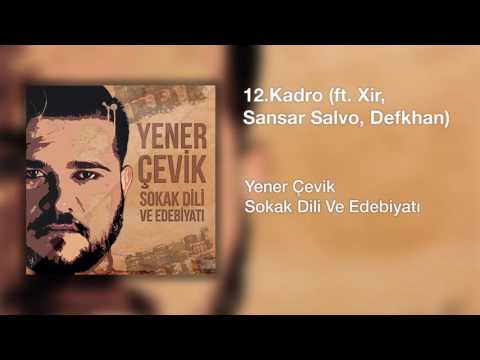 Yener Çevik - Kadro | feat. Xir, Sansar Salvo, Defkhan ( Prod. Nasihat )