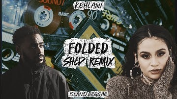 Thumbnail of Kehlani - Folded (SHLD Remix)