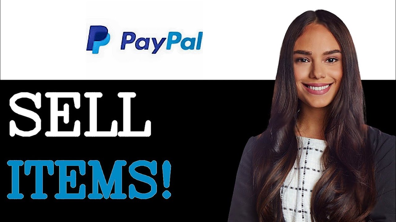 How To Use Paypal For Selling Items (2025)