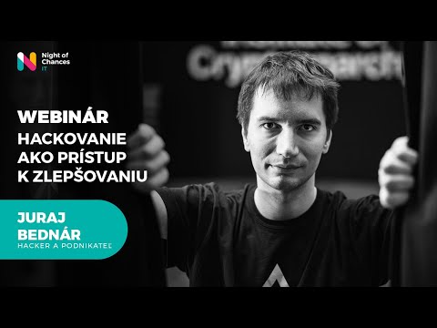 NOC webinár ▶️ Juraj Bednár: Hackovanie ako prístup k zlepšovaniu