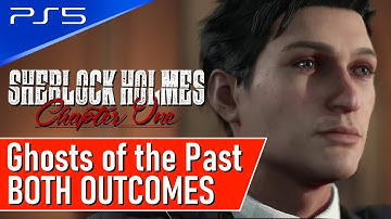 Sherlock Holmes Chapter One - Part 1 Ghosts of the Past Walkthrough Both Outcomes Endings