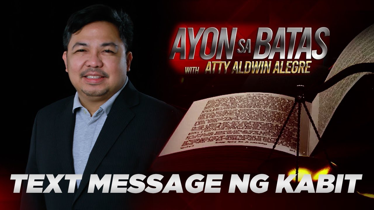 MAAARI BA GAMITIN EBIDENSYA ANG TEXT MESSAGES MULA SA KABIT | ATTY. ALDWIN ALEGRE