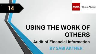 ACCA I Advanced Audit & Assurance (AAA) I Using The Work Of Others - AAA Lecture 14
