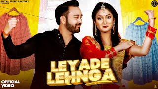 Leyade Lehnga (Full Song)| Miss ADA, Vicky Badoli, Anjali Raj | New Haryanvi Songs Haryanavi 2021