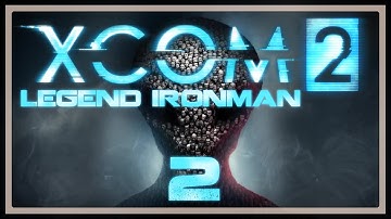 Alive | XCom 2 Legend Ironman With Long War Mods #02