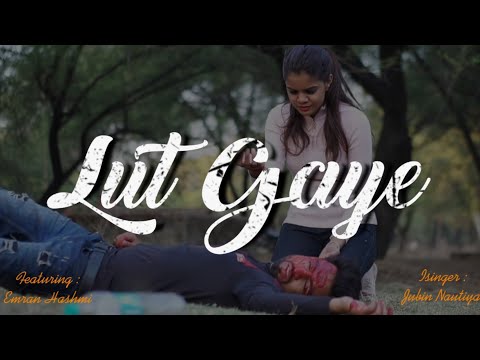Lut Gaye (Full Song) Emraan Hashmi, Yukti | Jubin N, Tanishk B, Manoj M | Bhushan K | Fazal Films