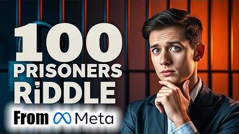 Meta Interview Puzzle: The 100 Prisoners Riddle Explained 🔥