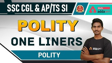 SSC CGL & AP/TS SI | General Studies | POLITY ONE LINERS